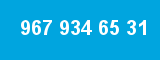967 934 65 31